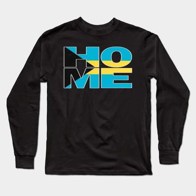 The Bahamas Flag Collection Spelling HOME - Soca Mode Long Sleeve T-Shirt by Soca-Mode